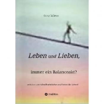 Leben und Lieben immer ein Balanceakt?