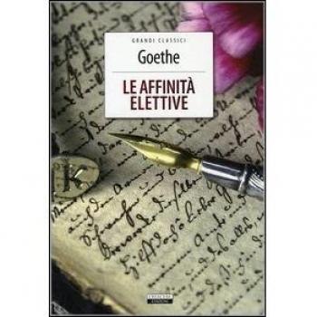 Le affinità elettive. Ediz. integrale. Con Segnalibro