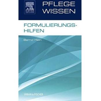 Bernd Hein Pflegewissen, Formulierungshilfen