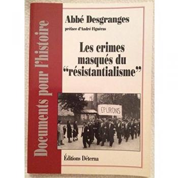 LES CRIMES MASQUES DU RESISTANTIALISME.
