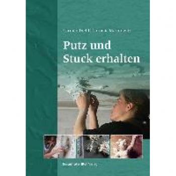 Diehl, Carmen: Putz und Stuck erhalten