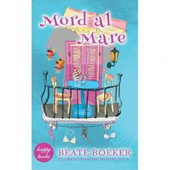 Beate Boeker Mord Al Mare (Florentinische Morde 5)