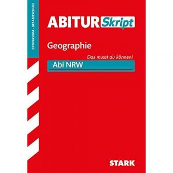 Abitur-Training / Abitur-Skript Geographie, Abi NRW: Das musst du können