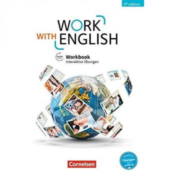 Work with English - 5th Edition - Allgemeine Ausgabe: A2-B1+ - Workbook mit interaktiven Übungen auf scook.de: Mit Lösungsbeileger und Audios online