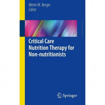 Critical Care Nutrition Therapy for Non-nutritionists