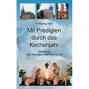 Mit Predigten durch das Kirchenjahr