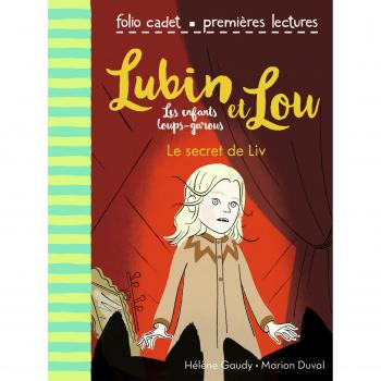 7 - Lubin et Lou, les enfants loups-garous, 7Â :Â Le secret de Liv
