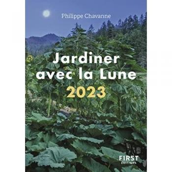 Philippe Chavanne Petit Livre De - Jardiner Avec La Lune 2023
