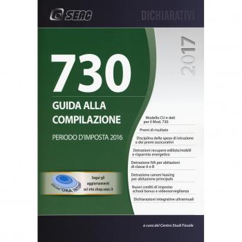 Mod. 730/2017. Guida alla compilazione. Periodo d'imposta 2016