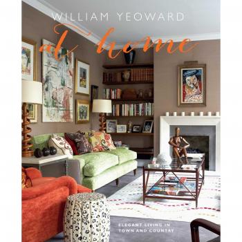 William Yeoward At Home: Elegant li..., Yeoward, Willia