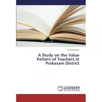 A Study on the Value Pattern of Teachers in Prakasam District
