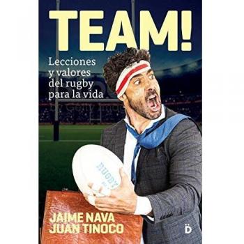 Team: Lecciones y valores del rugby para la vida (Crecimiento personal) -  Jaime Nava et  Juan Tinoco