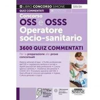 Concorso OSS e OSSS Operatore Socio-Sanitario. 3600 Quiz commenta...