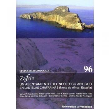 Zafrín. Un Asentamiento Del Neolítico Antiguo En las Islas Chafarinas