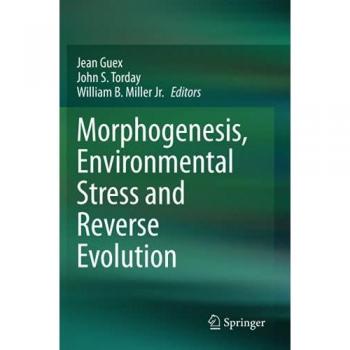 Morphogenesis Environmental Stress and Reverse Evolution