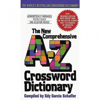 New Comprehensive A-Z Crossword Dictionary, by Edy G. Schaffer