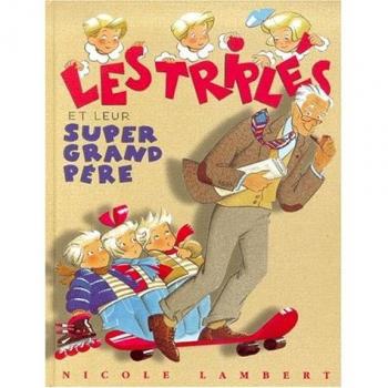 Les Triplés et leur super grand-père