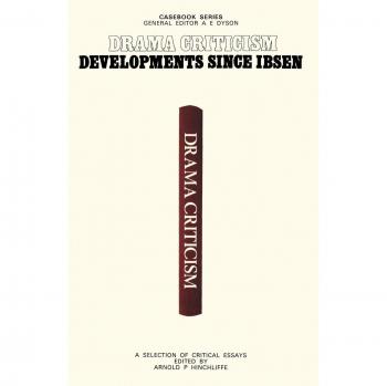 Drama Criticism: Developments since Ibsen