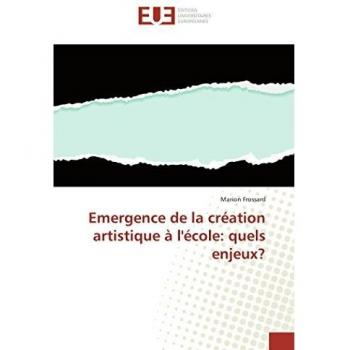 Emergence de la création artistique à l'école: quels enjeux?