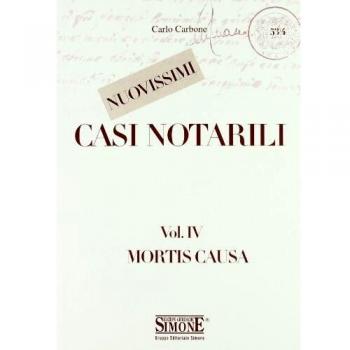 Nuovissimi casi notarili. Mortis causa