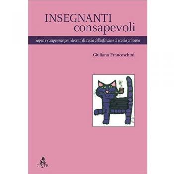 Insegnanti consapevoli. Saperi e competenze per i docenti di scuola dell'infanzia e di scuola primaria