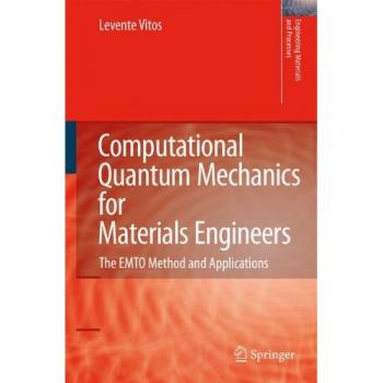Vitos, Levente: Computational Quantum Mechanics for Materials Engineers