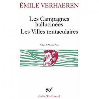 Les Campagnes hallucinées. Les Villes tentaculaires Emile Verhaeren Gallimard