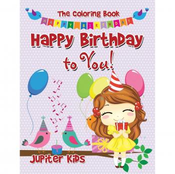 Happy Birthday to You! The Coloring Book