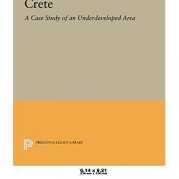 Crete (Princeton Legacy Library): A Case Study of an Underdeveloped Area (Princeton Legacy Library)