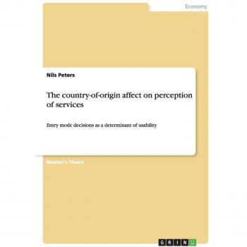The country-of-origin affect on perception of services: Entry mode decisions as a determinant of usability