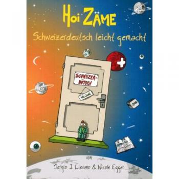 Hoi Zäme: Schweizerdeutsch leicht gemacht
