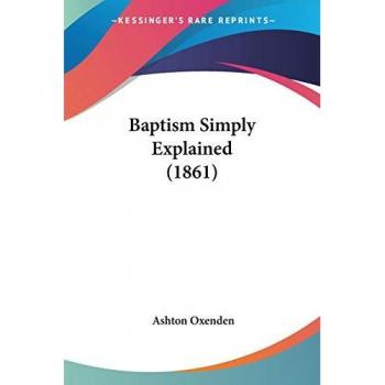 Baptism Simply Explained (1861)