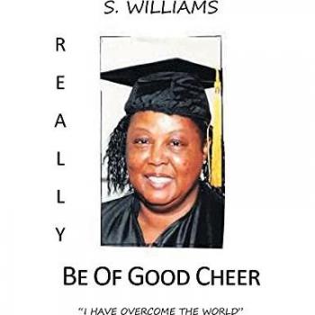 Williams, S.: Really Be of Good Cheer