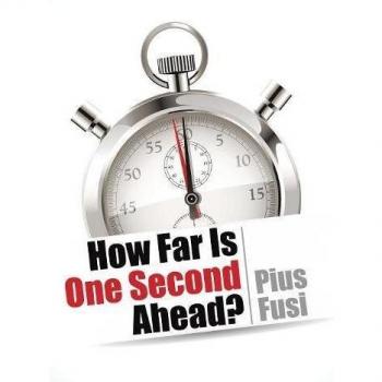Fusi, Pius: How Far Is One Second Ahead?