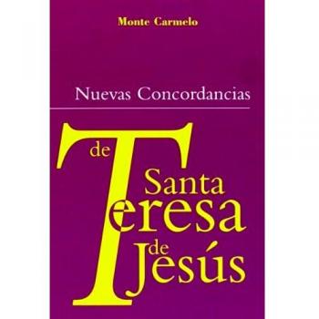 Nuevas Concordancias de Santa Teresa de Jesús