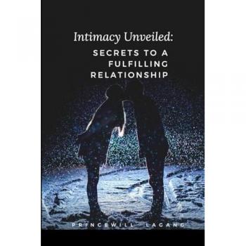 Lagang, Princewill: Intimacy Unveiled