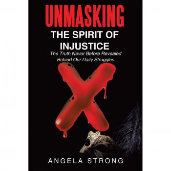 Strong, Angela: Unmasking the Spirit of Injustice