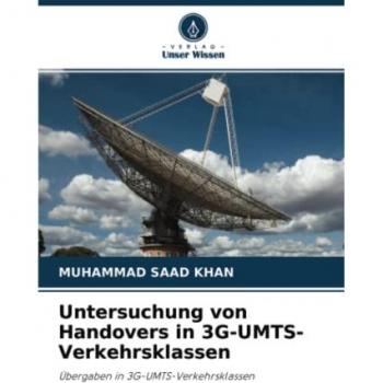 Khan, Muhammad Saad: Untersuchung von Handovers in 3G-UMTS-Verkehrsklassen