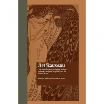Art Nouveau: A Research Guide for Design Reform in France, Belgium, England, and the United States