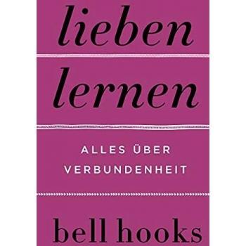 Lieben lernen. Alles über Verbundenheit