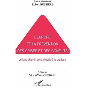 L'europe et la prevention des crises et des conflits