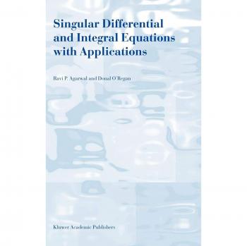 Singular Differential and Integral Equations with Applications