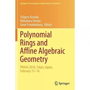 Polynomial Rings and Affine Algebraic Geometry