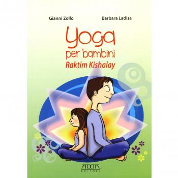Yoga per bambini. Raktim Kishalay. Per insegnanti, educatori, genitori