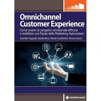 Omnichannel customer experience. Come creare un progetto omnicana...