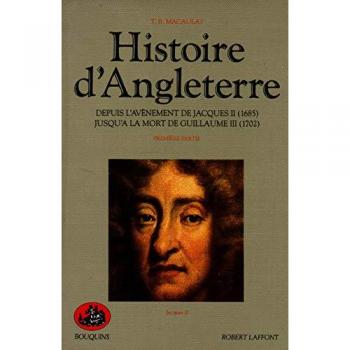 Histoire d'Angleterre : depuis l'avènement de Jacques II (1685) jusqu'à la mort de Guillaume III (1702). Vol. 1
