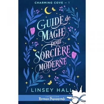 Charming Cove - Tome 1 - Guide De Magie Pour Sorcière Moderne