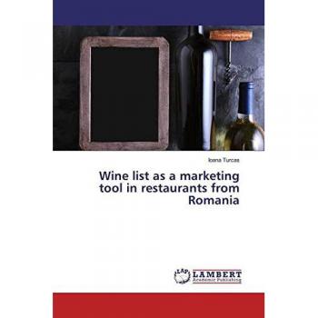 Wine list as a marketing tool in restaurants from Romania, Fachbücher von Ioana Turcas