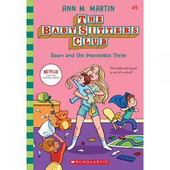 Dawn and the Impossible Three (The Baby-Sitters Club #5)
