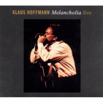 Klaus Hoffmann : Melancholia en Concert